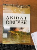 AKIBAT LINGKUNGAN HIDUP DIRUSAK