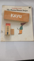 Aku Membuat Sesuatu Dengan KAYU