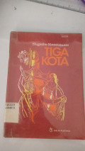 TIGA KOTA penulis Nugroho Notosusanto